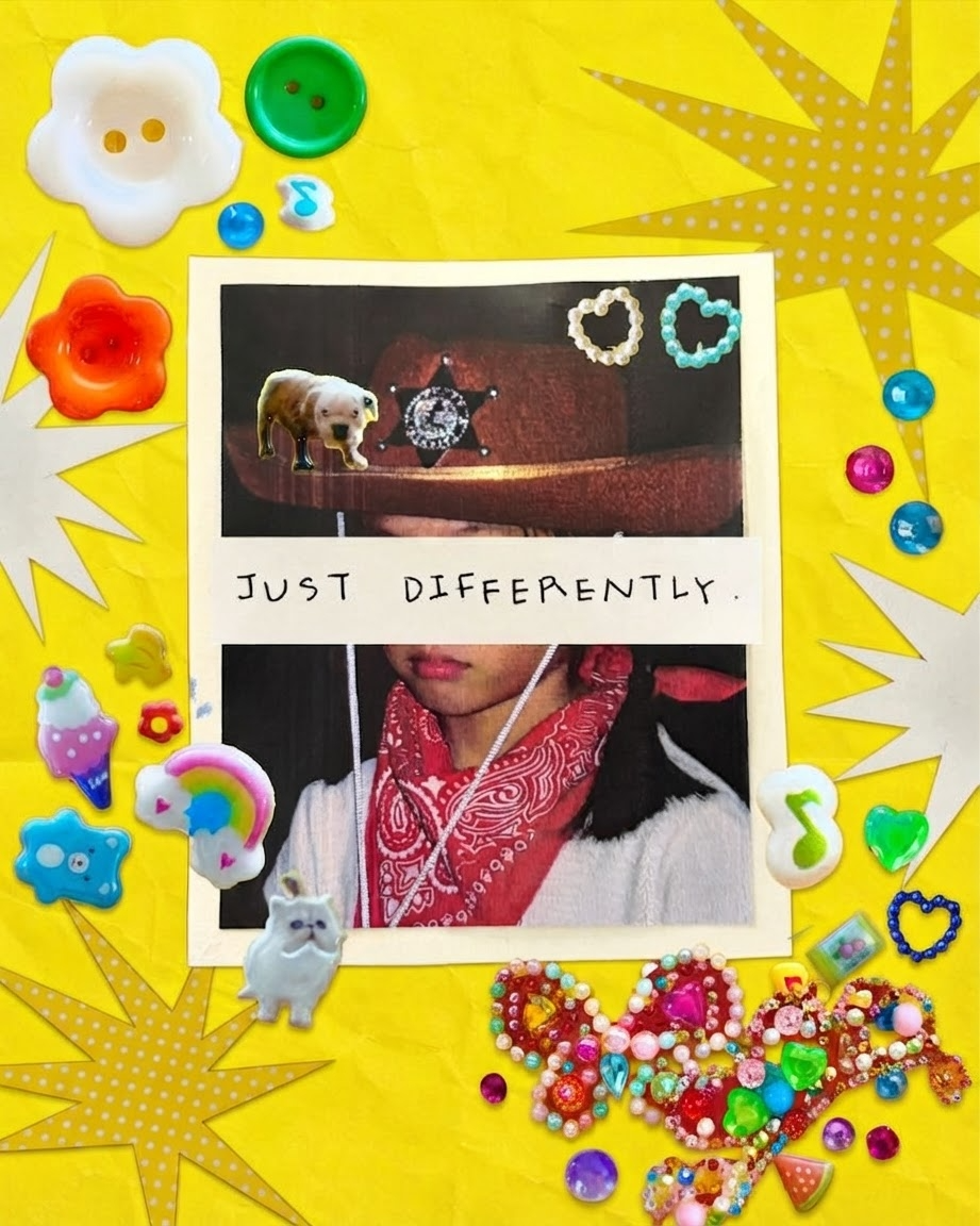 A yellow scrapbook collage reading: JUST DIFFERENTLY.